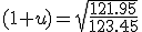 (1+u)=\sqrt{\frac{121.95}{123.45}}